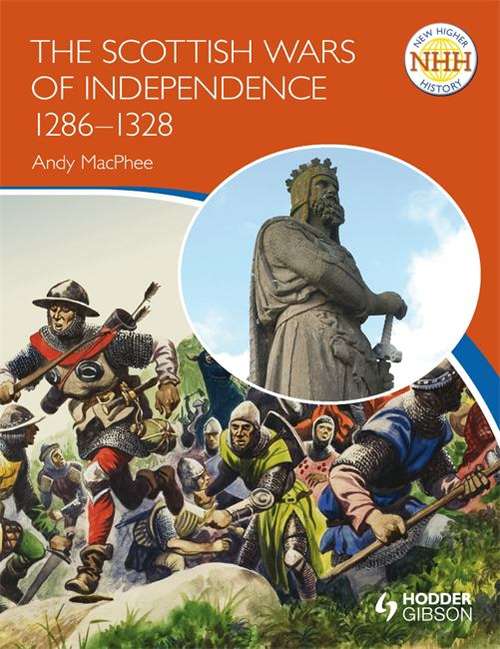 Book cover of New Higher History: The Scottish Wars of Independence 1249-1328 (PDF)