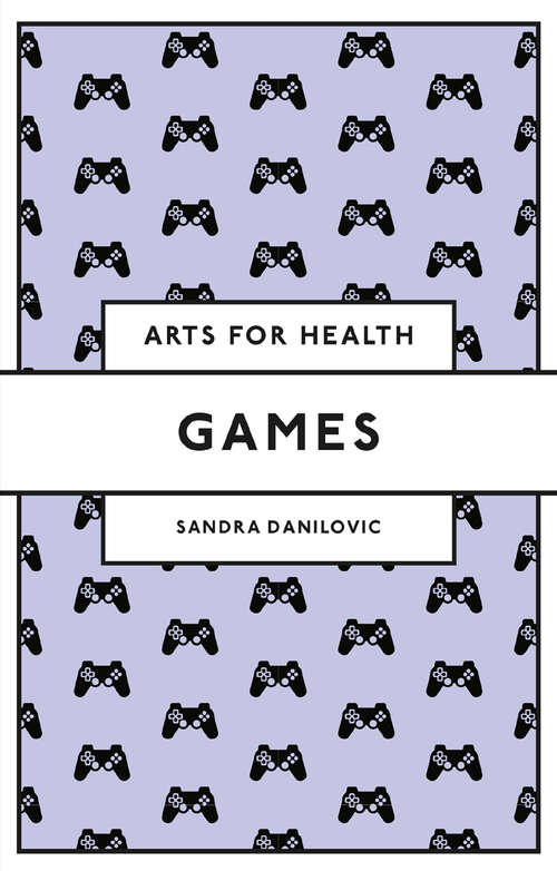 Book cover of Games (Arts for Health)