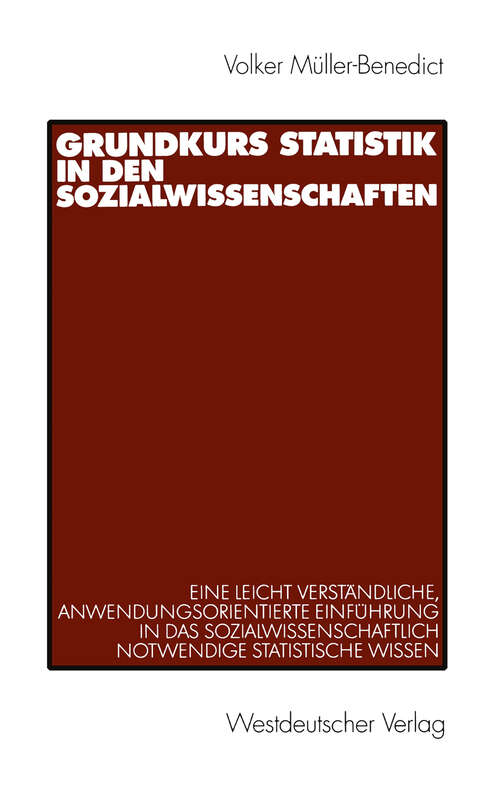 Book cover of Grundkurs Statistik in den Sozialwissenschaften: Eine leicht verständliche, anwendungsorientierte Einführung in das sozialwissenschaftlich notwendige statistische Wissen (2001)