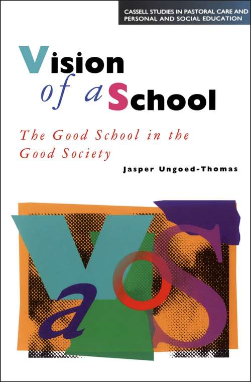 Book cover of Vision of a School: The Good School in the Good Society