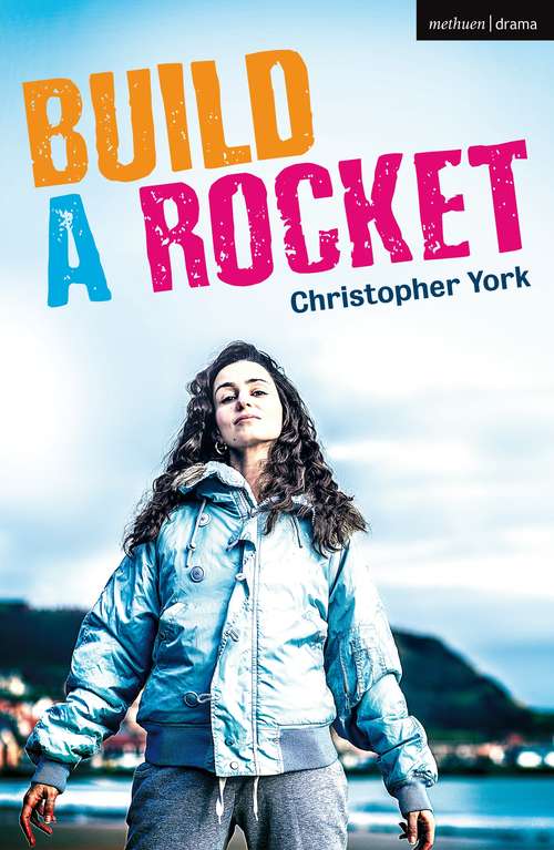 Book cover of Build a Rocket (Modern Plays)