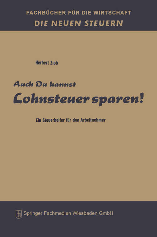 Book cover of Auch du kannst Lohnsteuer sparen!: Ein Steuerhelfer für den Arbeitnehmer (1966) (Fachbücher für die Wirtschaft)