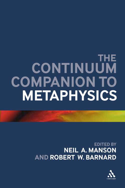 Book cover of The Continuum Companion to Metaphysics (Bloomsbury Companions)