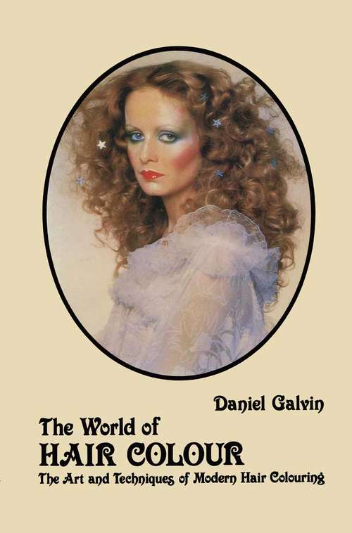 Book cover of World of Hair Colour: Art and Techniques of Modern Hair Colouring (1st ed. 1977)