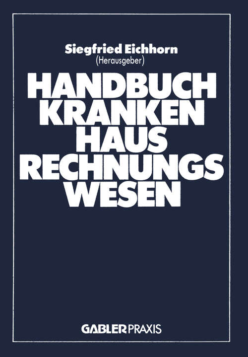 Book cover of Handbuch Krankenhaus-Rechnungswesen: Grundlagen - Verfahren - Anwendungen (1982)