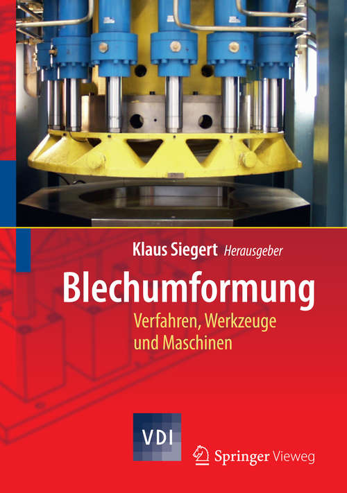 Book cover of Blechumformung: Verfahren, Werkzeuge und Maschinen (2015) (VDI-Buch)