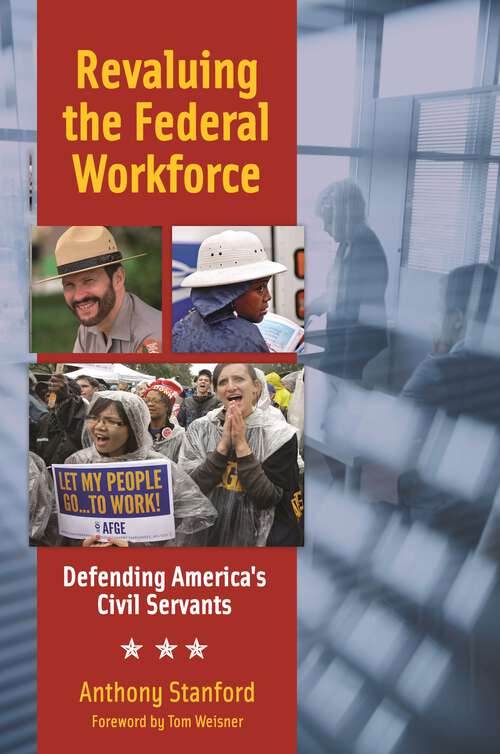 Book cover of Revaluing the Federal Workforce: Defending America's Civil Servants