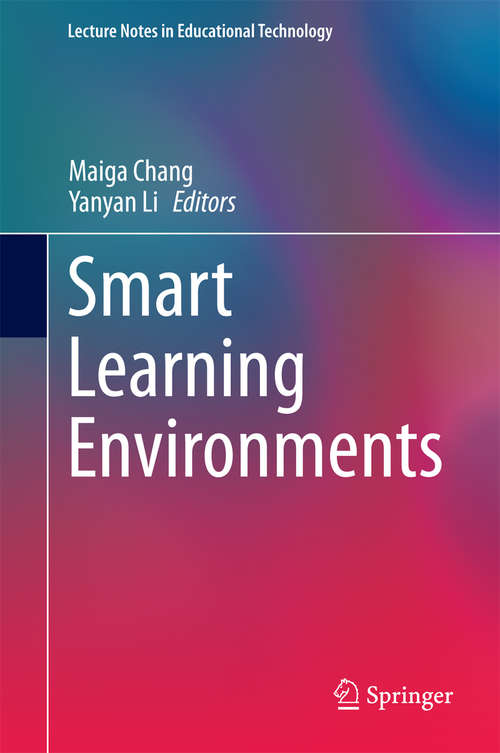 Book cover of Smart Learning Environments: Proceeding Of 2018 International Conference On Smart Learning Environments, Beijing, China (2015) (Lecture Notes in Educational Technology)