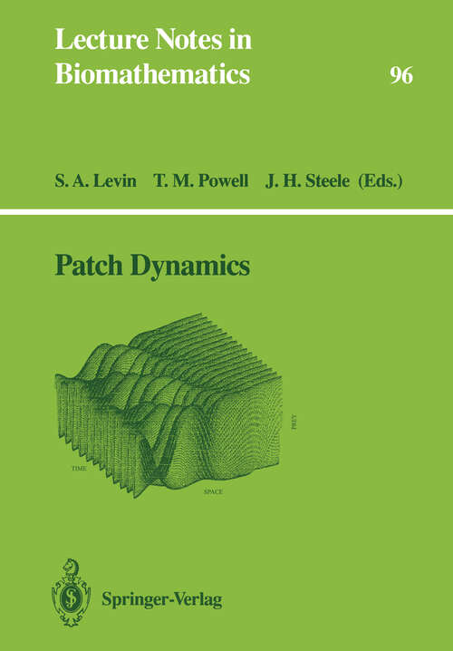 Book cover of Patch Dynamics (1993) (Lecture Notes in Biomathematics #96)