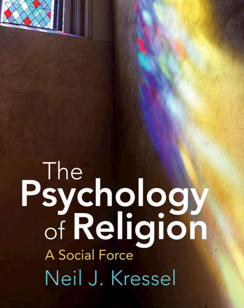 Book cover of The Psychology of Religion: A Social Force