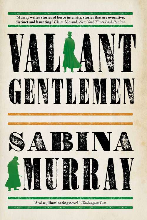 Book cover of Valiant Gentlemen: A Novel (Main)