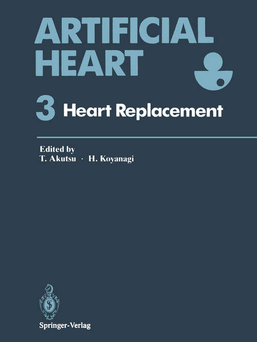 Book cover of Artificial Heart 3: Proceedings of the 3rd International Symposium on Artificial Heart and Assist Devices, February 16–17, 1990, Tokyo, Japan (1991)