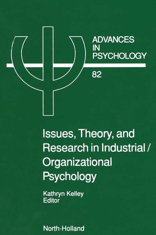 Book cover of Issues, Theory, and Research in Industrial/Organizational Psychology (Advances in Psychology: Volume 82)