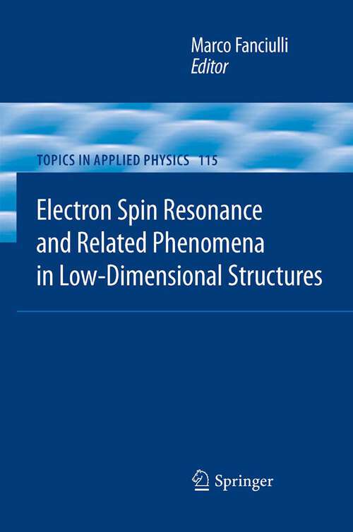 Book cover of Electron Spin Resonance and Related Phenomena in Low-Dimensional Structures (2009) (Topics in Applied Physics #115)