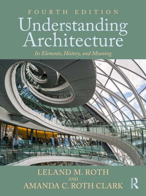 Book cover of Understanding Architecture Its Elements, History, and Meaning: Its Elements, History, And Meaning (3)