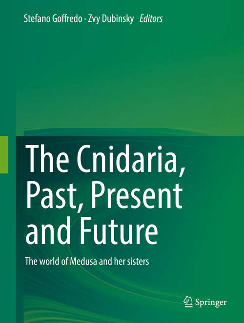 Book cover of The Cnidaria, Past, Present and Future: The world of Medusa and her sisters (1st ed. 2016)