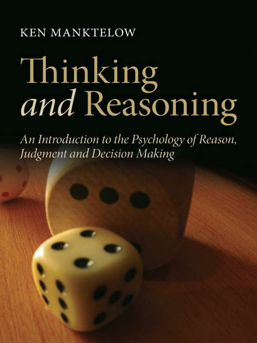 Book cover of Thinking and Reasoning: An Introduction to the Psychology of Reason, Judgment and Decision Making (2)