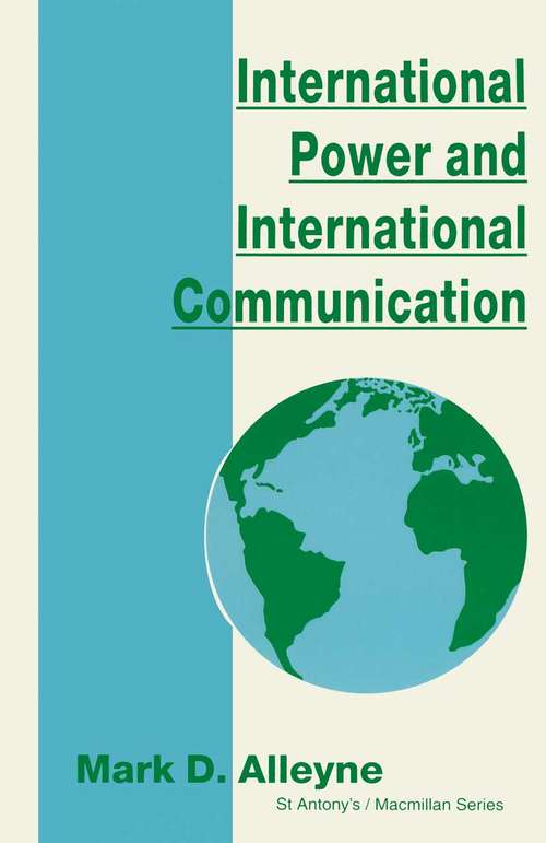 Book cover of International Power and International Communication (1st ed. 1995) (St Antony's Series)