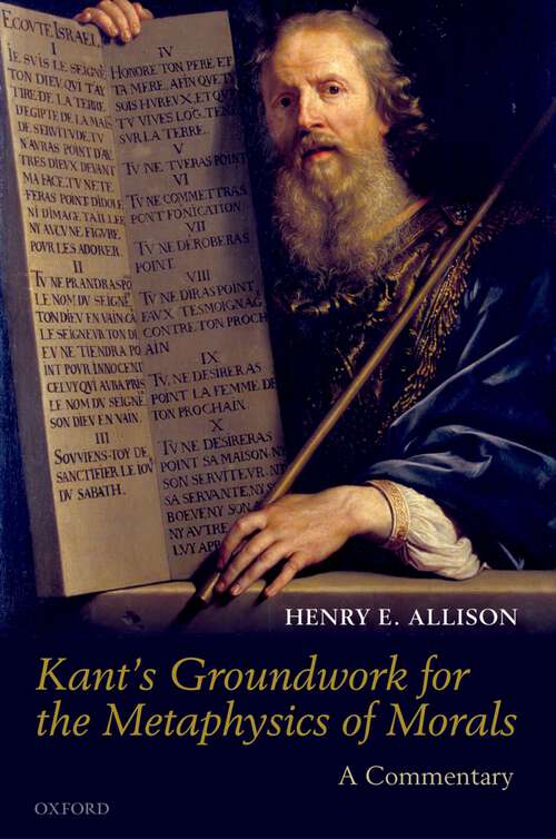 Book cover of Kant's Groundwork for the Metaphysics of Morals: A Commentary