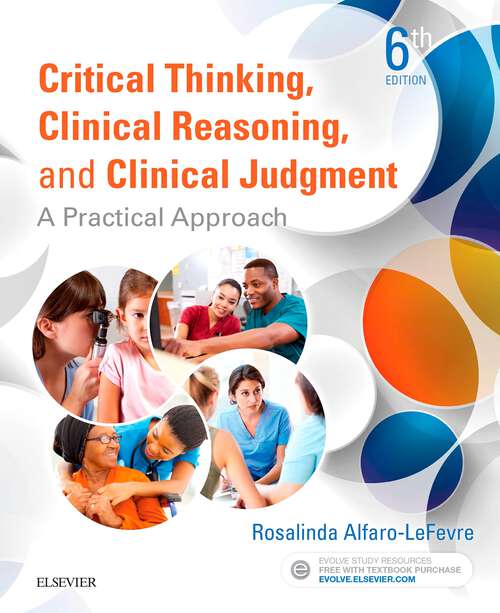 Book cover of Critical Thinking, Clinical Reasoning, and Clinical Judgment E-Book: Critical Thinking, Clinical Reasoning, and Clinical Judgment E-Book (6)