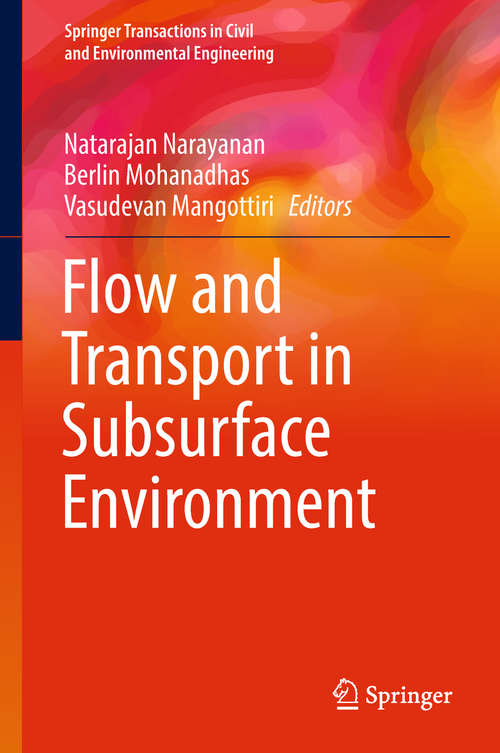 Book cover of Flow and Transport in Subsurface Environment (Springer Transactions in Civil and Environmental Engineering)