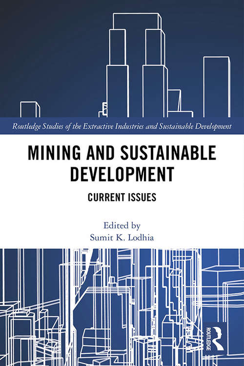 Book cover of Mining and Sustainable Development: Current Issues (Routledge Studies of the Extractive Industries and Sustainable Development)