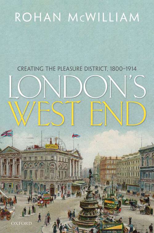 Book cover of London's West End: Creating the Pleasure District, 1800-1914