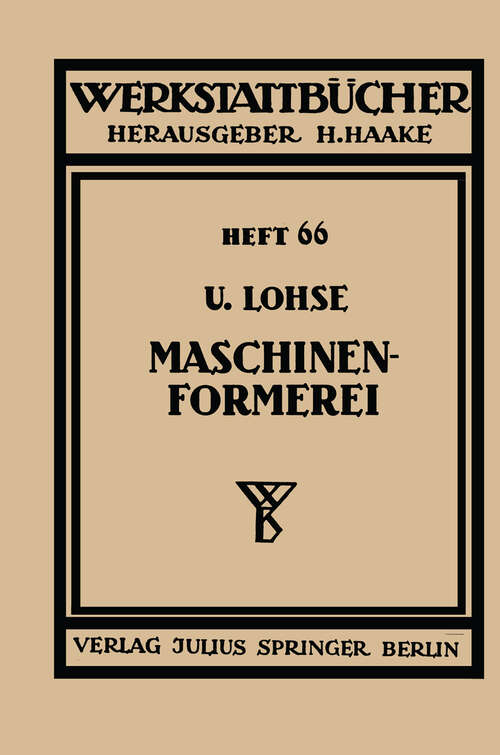 Book cover of Maschinenformerei (1938) (Werkstattbücher #66)