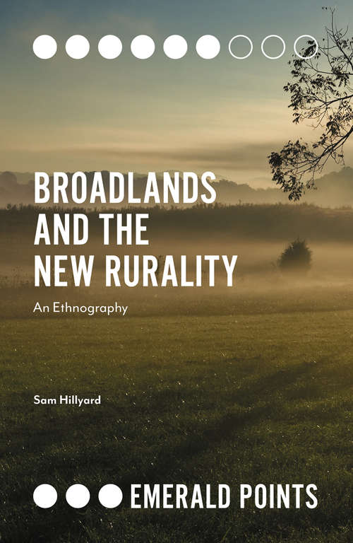 Book cover of Broadlands and the New Rurality: An Ethnography (Emerald Points)