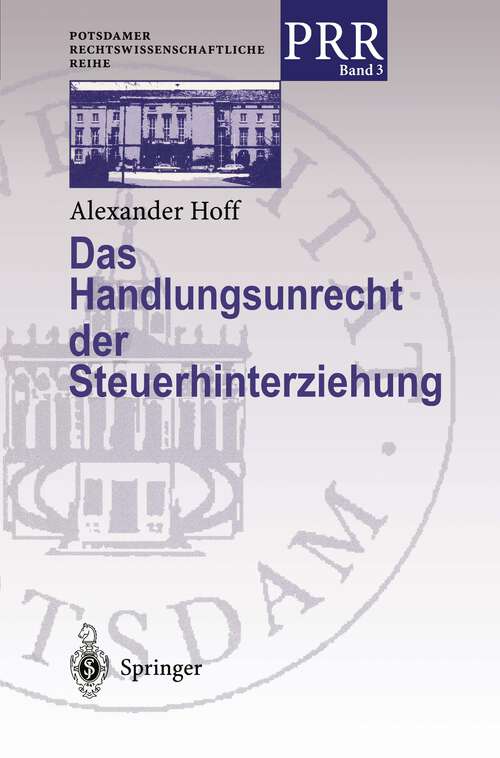 Book cover of Das Handlungsunrecht der Steuerhinterziehung (1999) (Potsdamer Rechtswissenschaftliche Reihe #3)