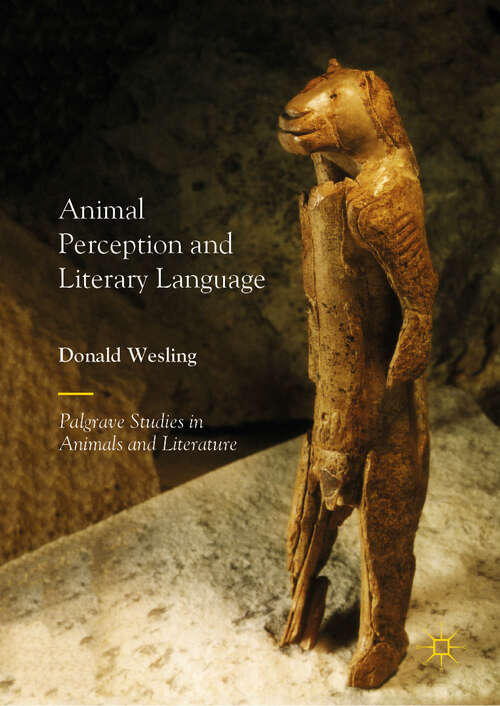 Book cover of Animal Perception and Literary Language (1st ed. 2019) (Palgrave Studies in Animals and Literature)