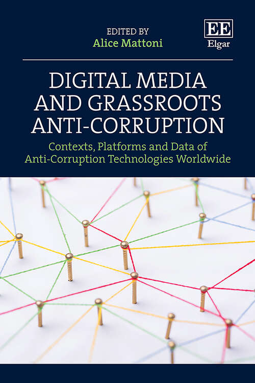 Book cover of Digital Media and Grassroots Anti-Corruption: Contexts, Platforms and Data of Anti-Corruption Technologies Worldwide
