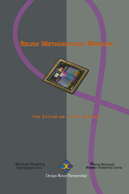 Book cover of Reuse Methodology Manual for System-On-A-Chip Designs (1998)