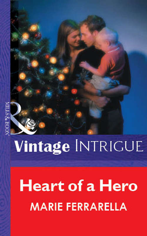 Book cover of Heart of a Hero (ePub First edition) (Mills And Boon Vintage Intrigue Ser.: No. 1105)