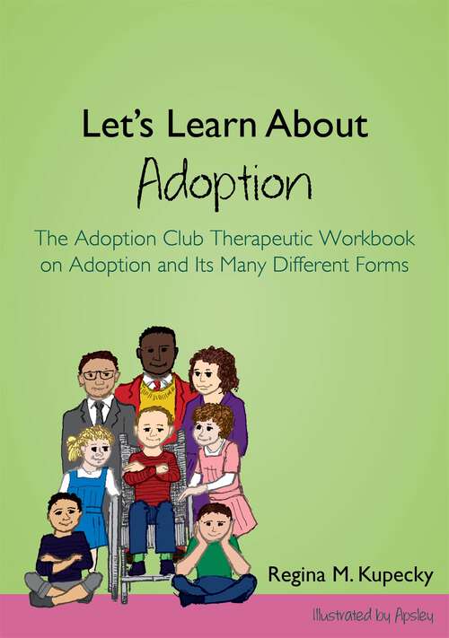 Book cover of Let's Learn About Adoption: The Adoption Club Therapeutic Workbook on Adoption and Its Many Different Forms (PDF)