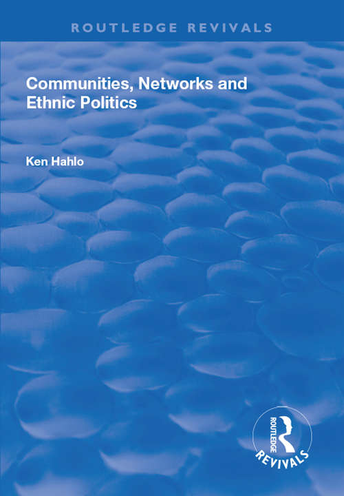 Book cover of Communities, Networks and Ethnic Politics (Routledge Revivals)