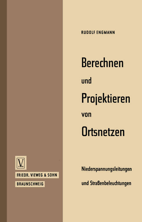 Book cover of Berechnen und Projektieren von Ortsnetzen, Niederspannungsleitungen und Straßenbeleuchtungen (1959)