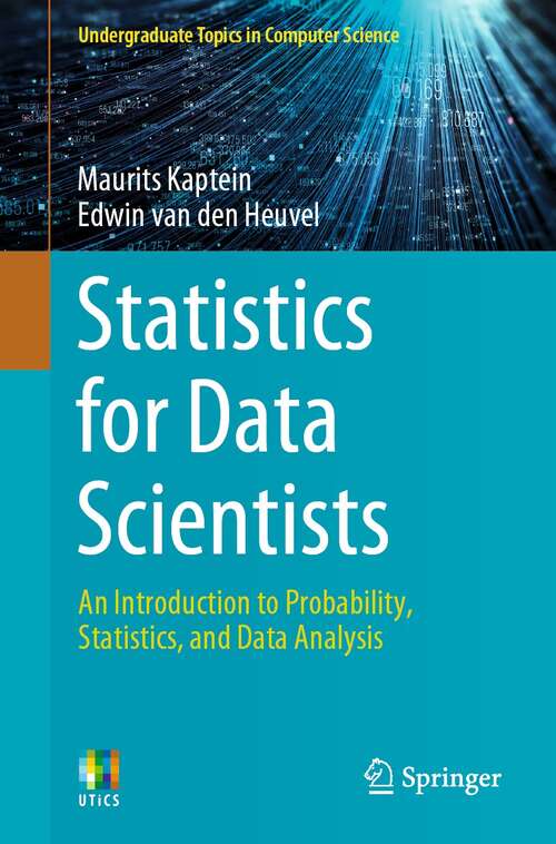 Book cover of Statistics for Data Scientists: An Introduction to Probability, Statistics, and Data Analysis (1st ed. 2022) (Undergraduate Topics in Computer Science)