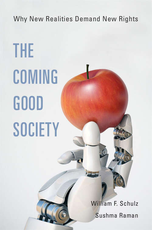 Book cover of The Coming Good Society: Why New Realities Demand New Rights