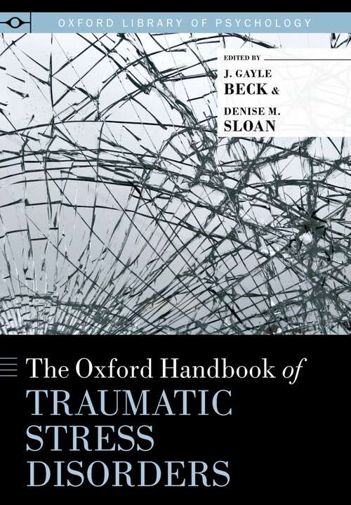 Book cover of The Oxford Handbook of Traumatic Stress Disorders (Oxford Library of Psychology)