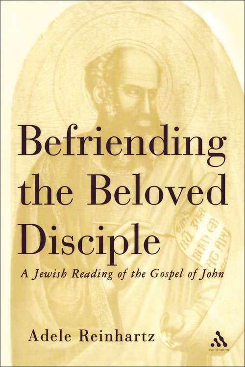 Book cover of Befriending The Beloved Disciple: A Jewish Reading of the Gospel of John