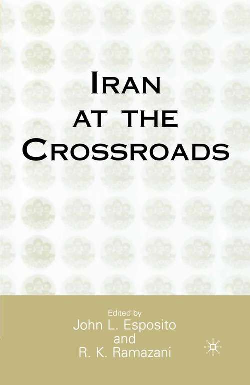 Book cover of Iran at the Crossroads (1st ed. 2001)