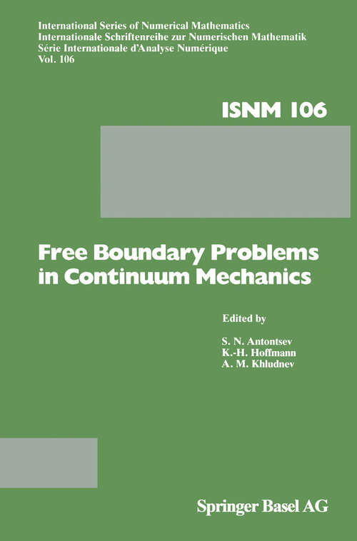 Book cover of Free Boundary Problems in Continuum Mechanics: International Conference on Free Boundary Problems in Continuum Mechanics, Novosibirsk, July 15–19,1991 (1992) (International Series of Numerical Mathematics #106)