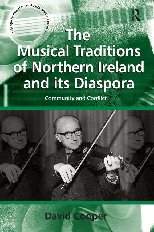 Book cover of The Musical Traditions of Northern Ireland and its Diaspora: Community and Conflict