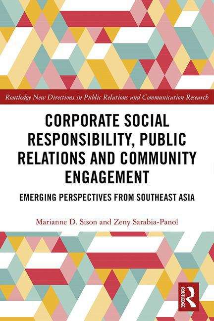 Book cover of Corporate Social Responsibility, Public Relations and Community Development: Emerging Perspectives from Southeast Asia (Routledge New Directions in Public Relations and Communication Research Ser.)