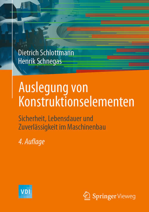 Book cover of Auslegung von Konstruktionselementen: Sicherheit, Lebensdauer und Zuverlässigkeit im Maschinenbau (4. Auflage 2024)