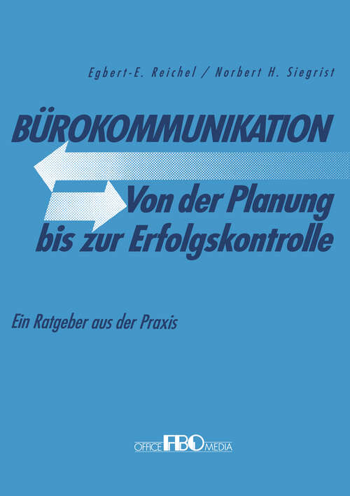 Book cover of Bürokommunikation Von der Planung bis zur Erfolgskontrolle: Ein Ratgeber aus der Praxis (1989)