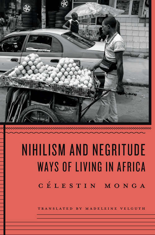 Book cover of Nihilism and Negritude: Ways of Living in Africa