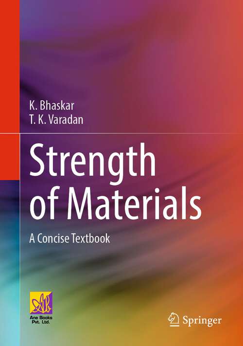 Book cover of Strength of Materials: A Concise Textbook (1st ed. 2023)