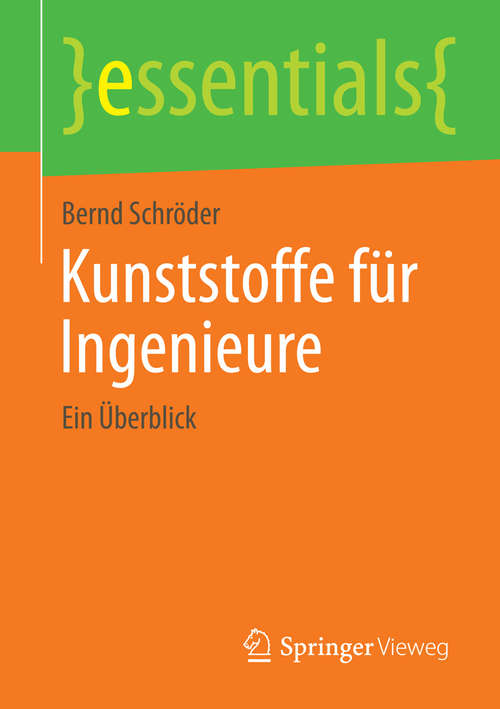 Book cover of Kunststoffe für Ingenieure: Ein Überblick (2014) (essentials)